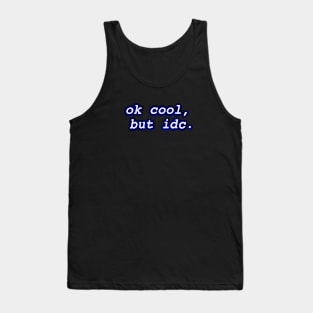 "ok cool, but idc" Neon Design Tank Top